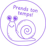 Étampe pour enseignant « Prends ton temps! » – encre mauve