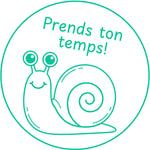 Étampe pour enseignant « Prends ton temps! » – encre verte