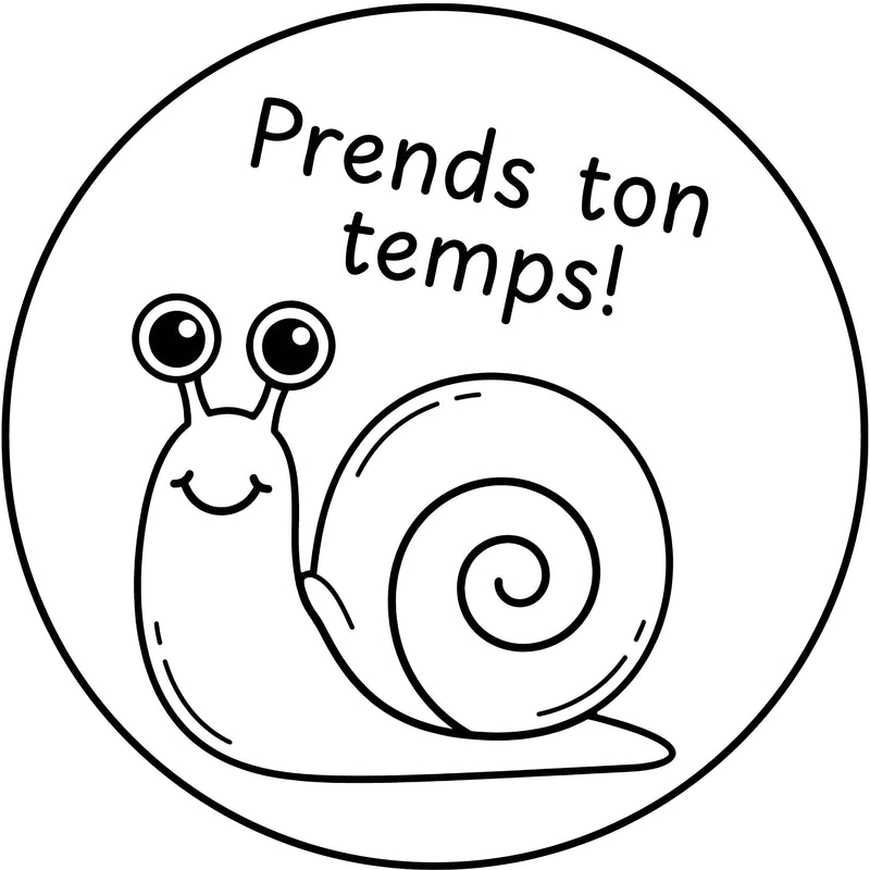 Étampе pour enseignant « Prends ton temps! »