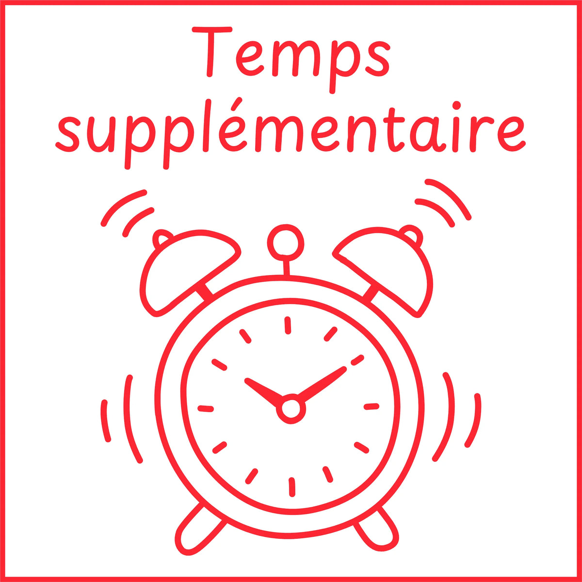 Étampe pour enseignant « Temps supplémentaire » – encre rouge