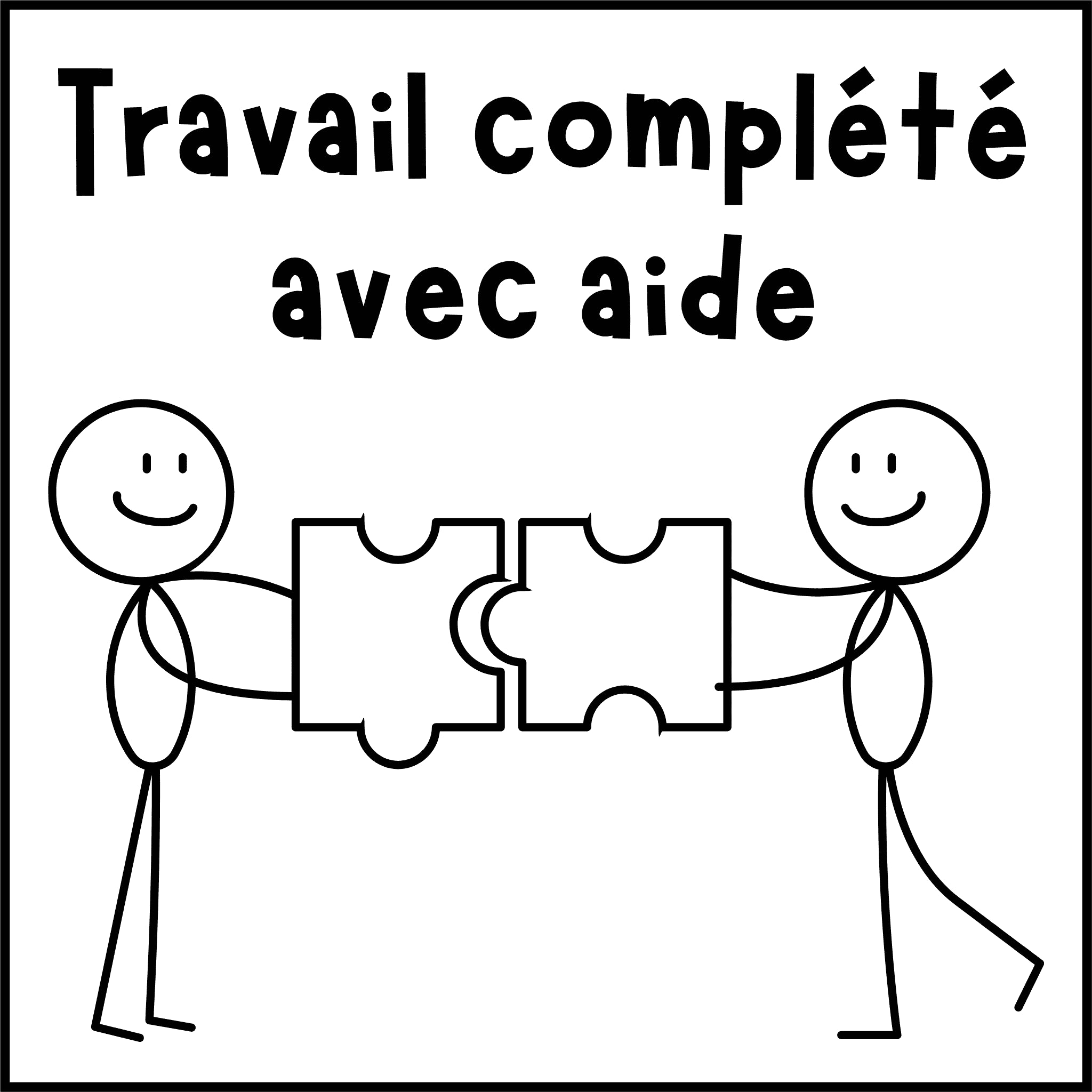 Étampе pour enseignant « Travail complété avec aide »